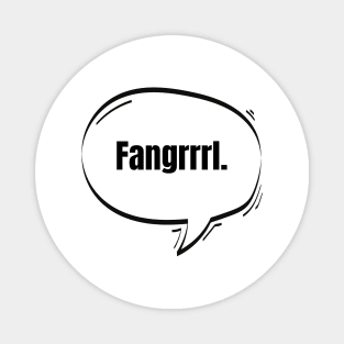 Fangrrrl Text-Based Speech Bubble Magnet